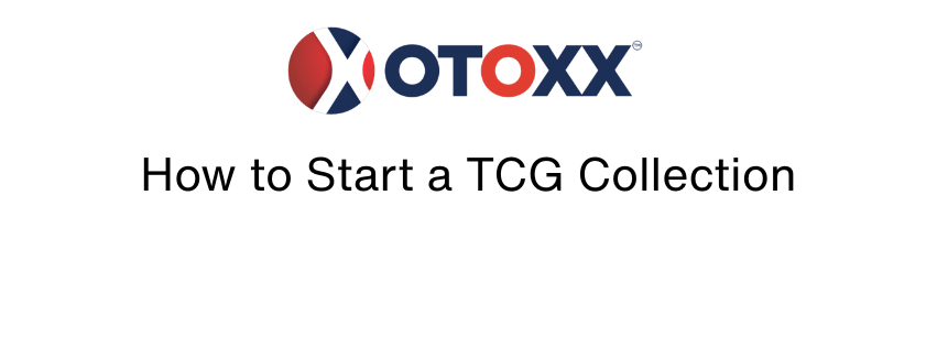 How to Start a TCG Collection